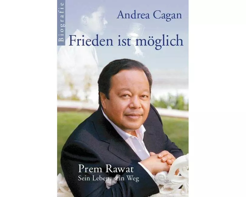 Frieden ist möglich - Prem Rawat: Sein Leben, sein Weg