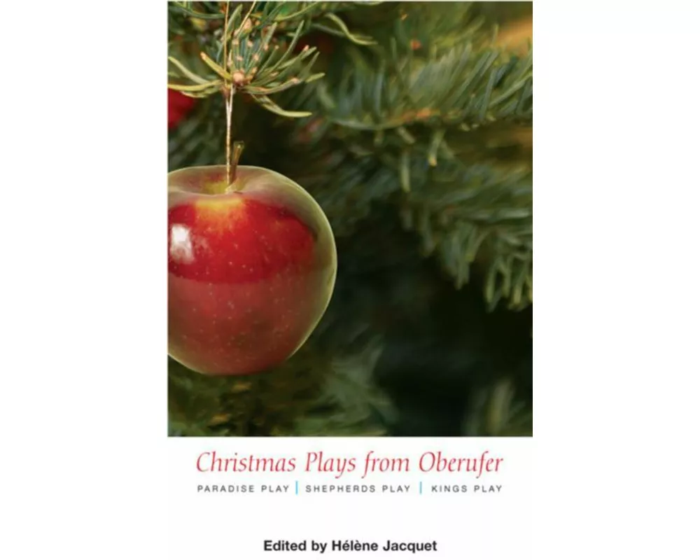 Christmas Plays by Oberufer.WITH Paradise Play AND Shepherds Play AND Kings Play