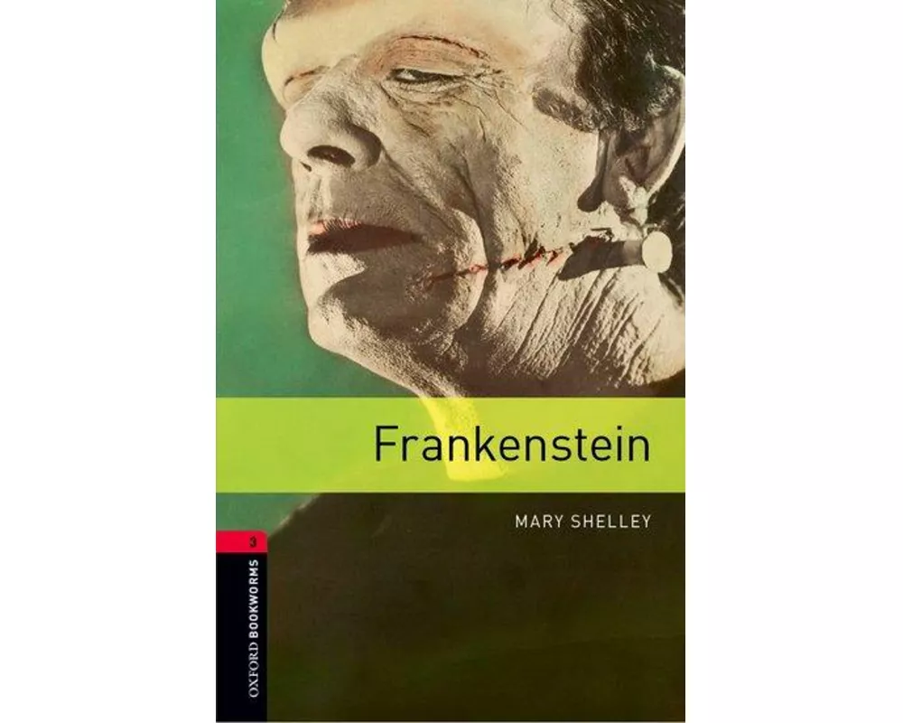 Oxford Bookworms Library: Level 3:: Frankenstein
