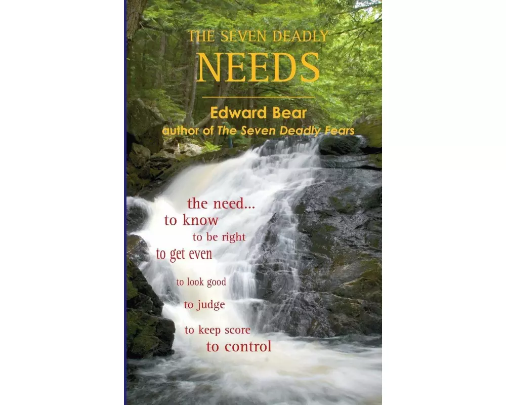 The Seven Deadly Needs