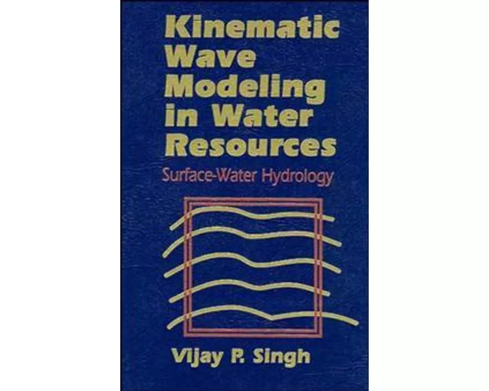 Kinematic Wave Modeling in Water Resources