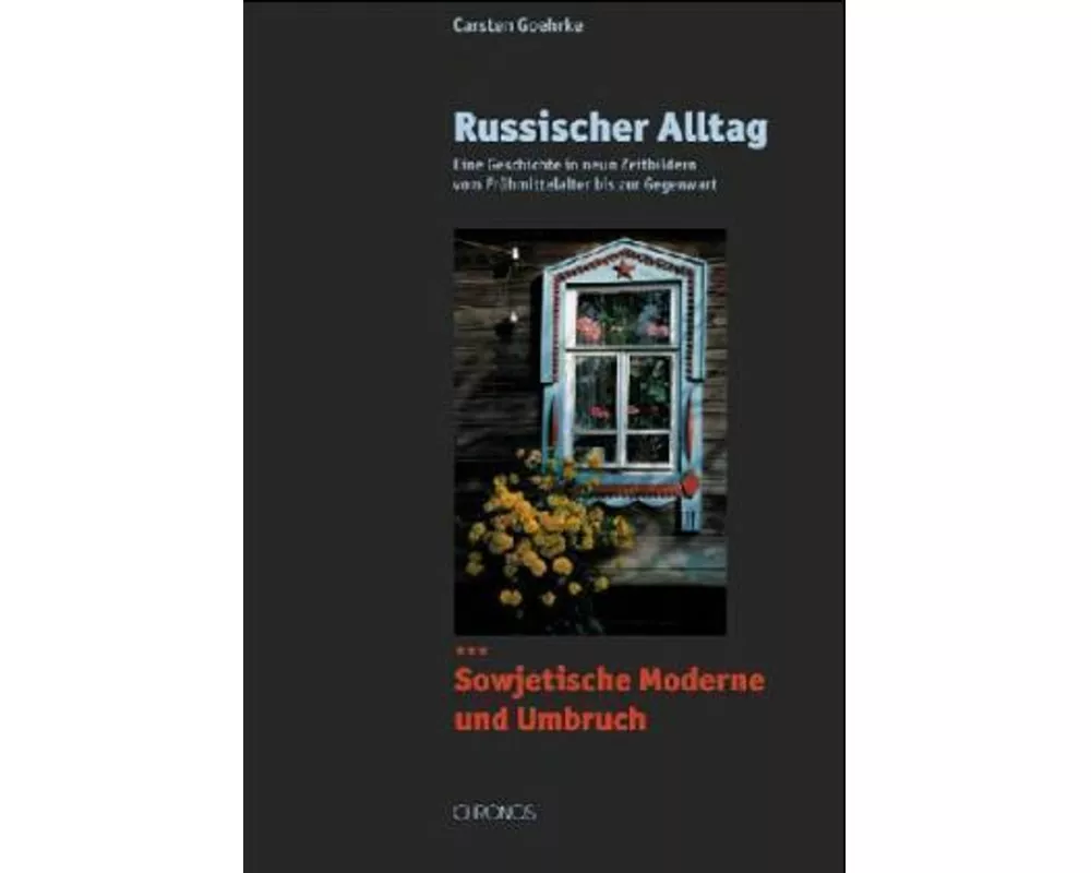 Russischer Alltag. Eine Geschichte in neun Zeitbildern vom Frühmittelalter... / Russischer Alltag. Eine Geschichte in neun Zeitbildern vom Frühmittela