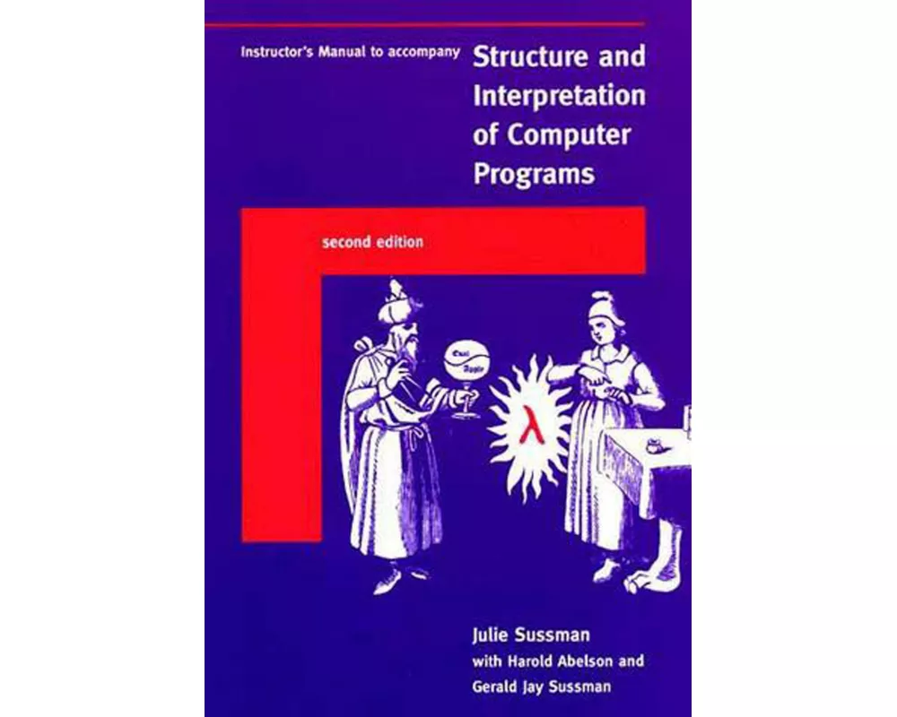 Instructor's Manual t/a Structure and Interpretation of Computer Programs, second edition