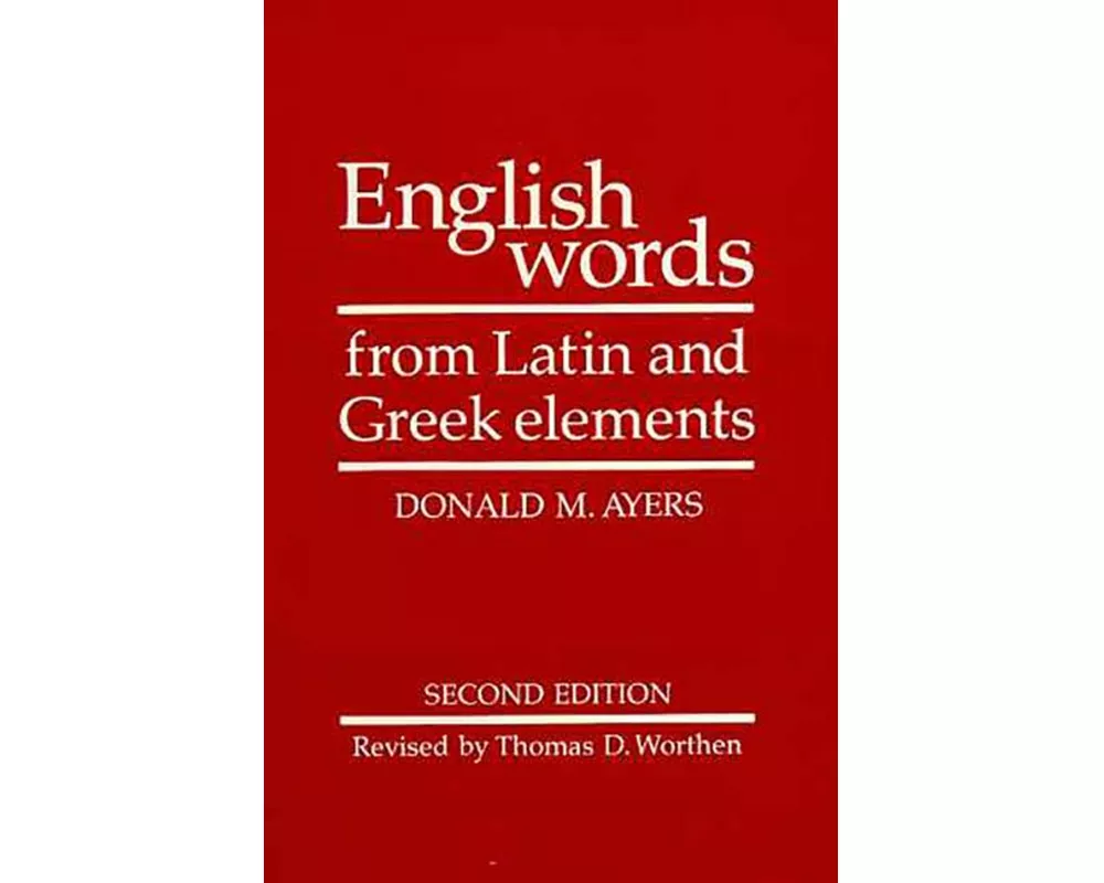English Words from Latin and Greek Elements