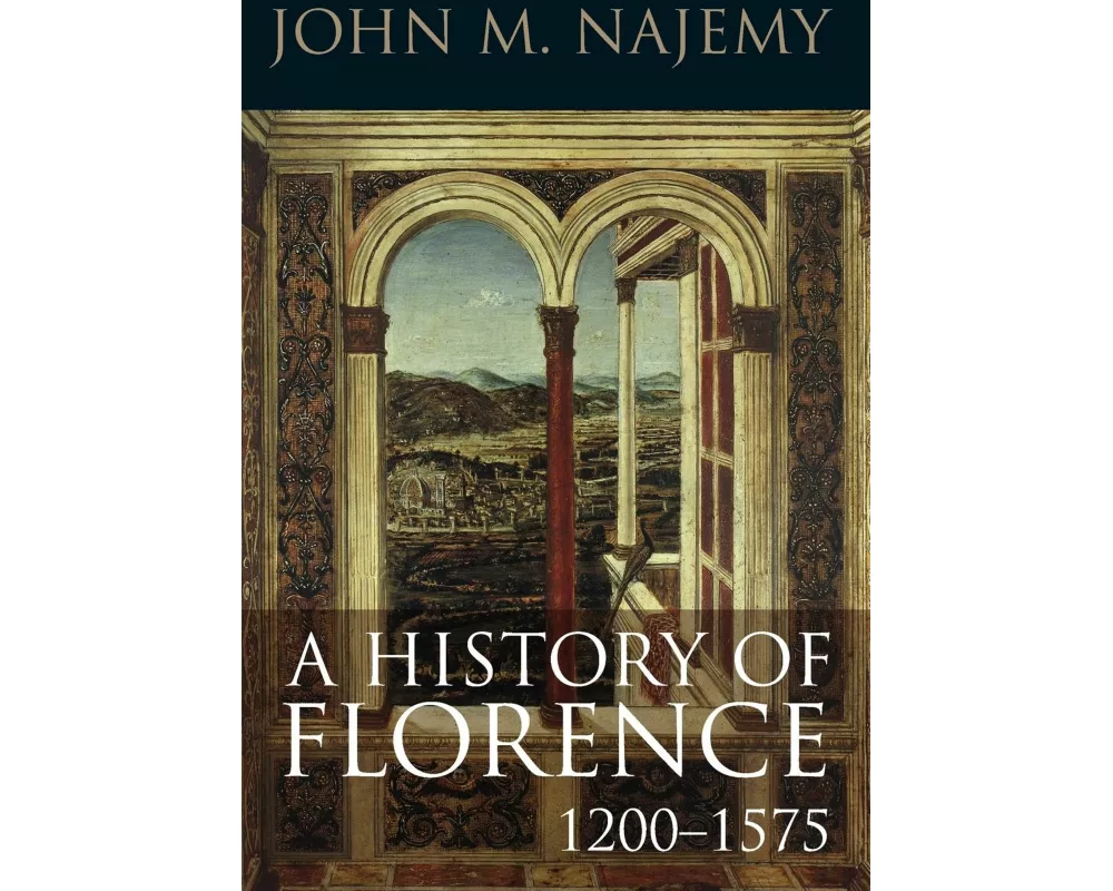 A History of Florence, 1200 - 1575