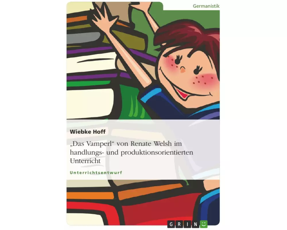 "Das Vamperl" von Renate Welsh im handlungs- und produktionsorientierten Unterricht