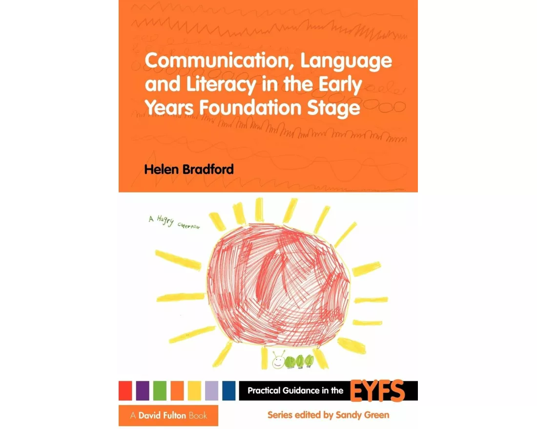 Communication, Language and Literacy in the Early Years Foundation Stage
