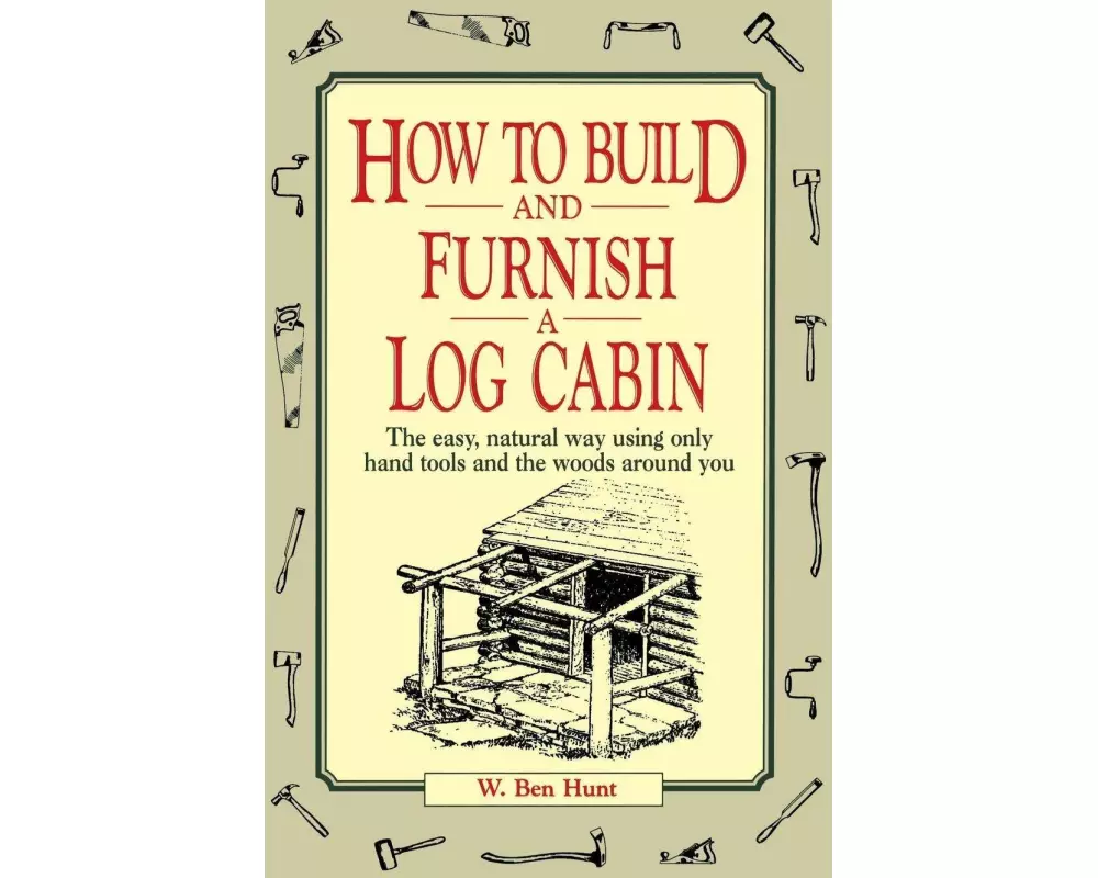 How to Build and Furnish a Log Cabin