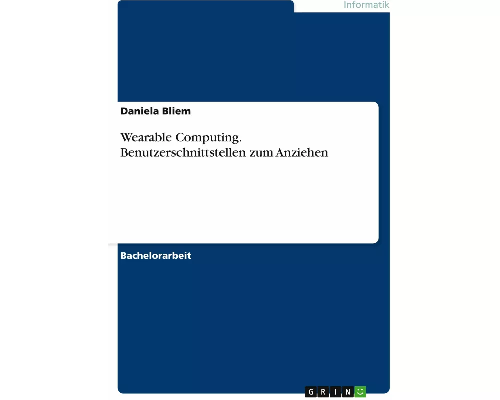 Wearable Computing. Benutzerschnittstellen zum Anziehen