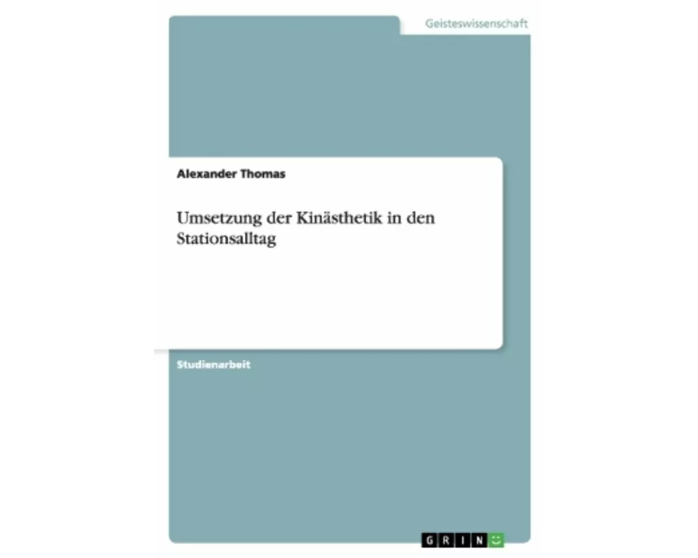 Umsetzung der Kinästhetik in den Stationsalltag