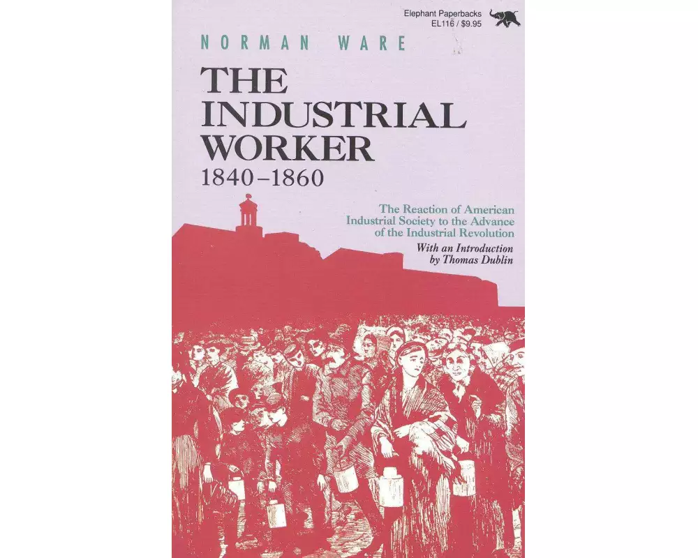 The Industrial Worker, 1840-1860