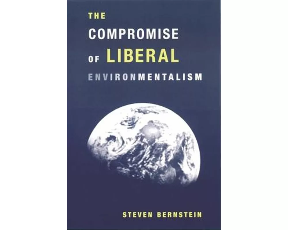 The Compromise of Liberal Environmentalism