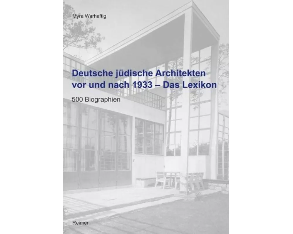 Deutsche jüdische Architekten vor und nach 1933 - Das Lexikon