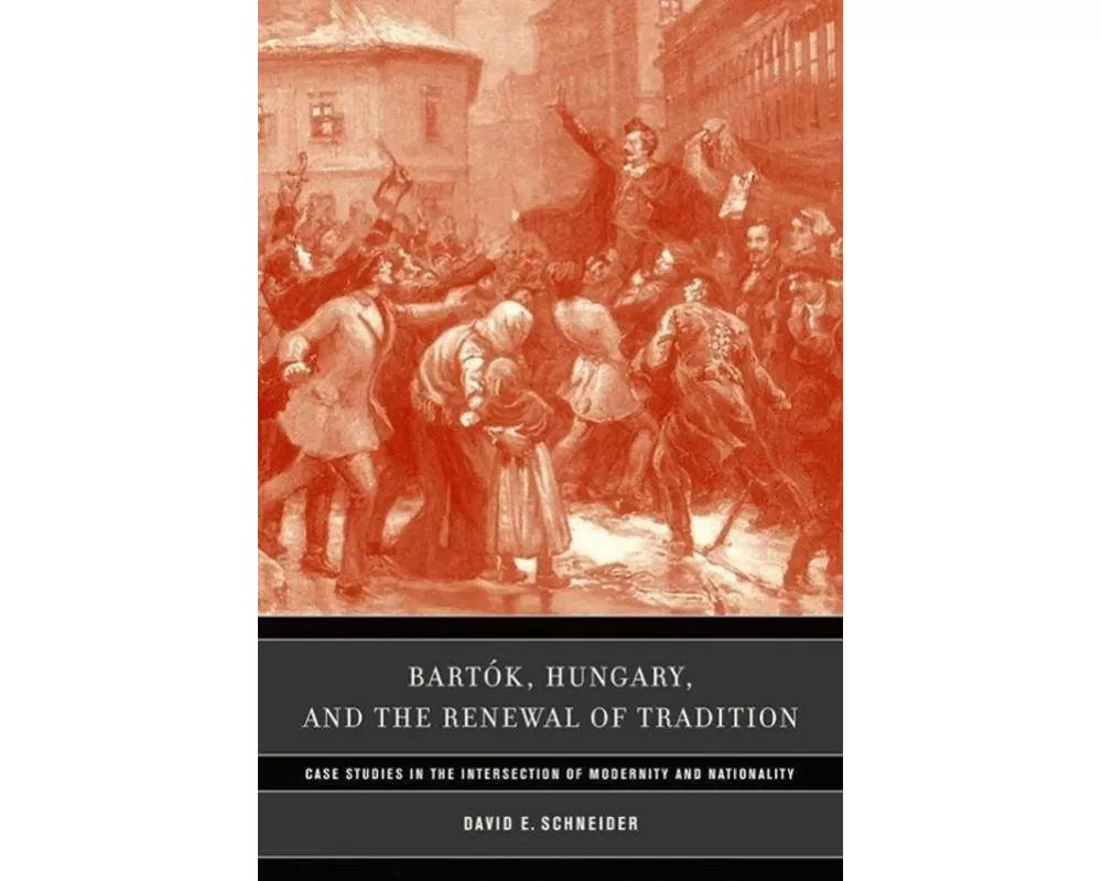 Bartok, Hungary, and the Renewal of Tradition