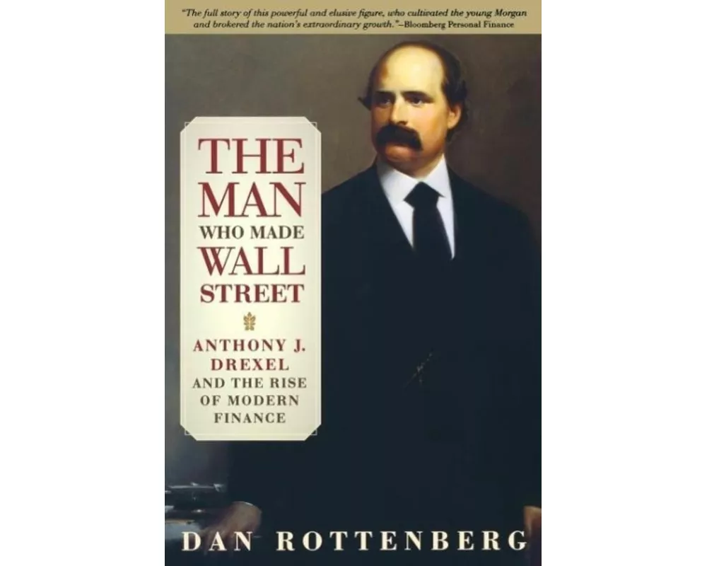 The Man Who Made Wall Street