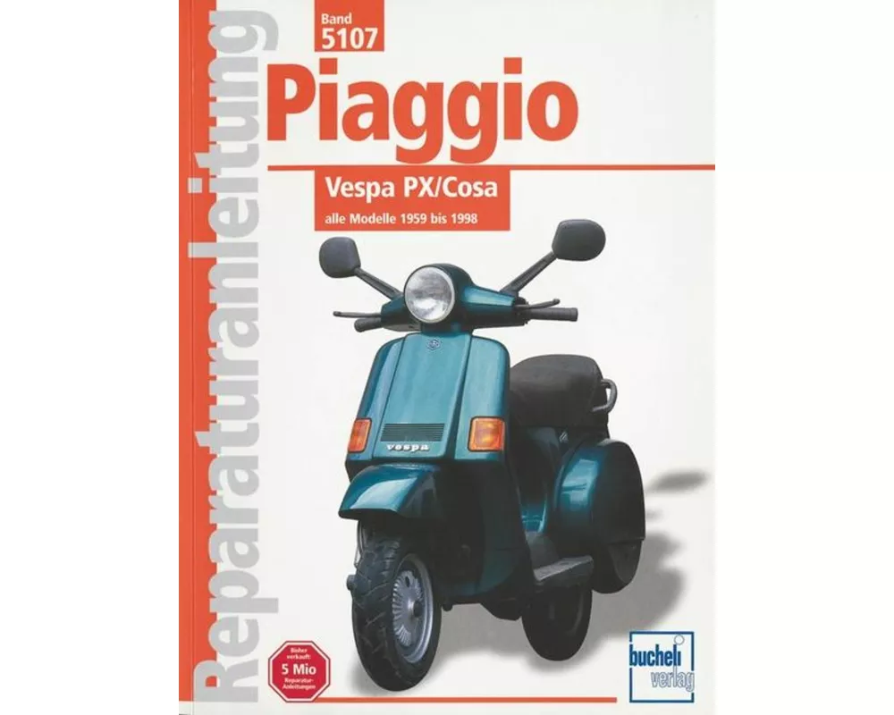 Piaggio Vespa PX / Cosa alle Modelle 1959 bis 1998