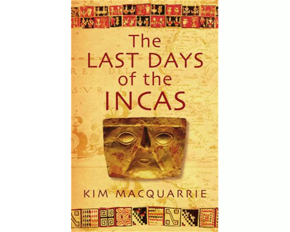 The Last Days of the Incas