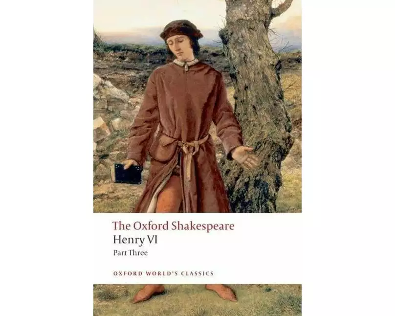 Henry VI Part Three: The Oxford Shakespeare