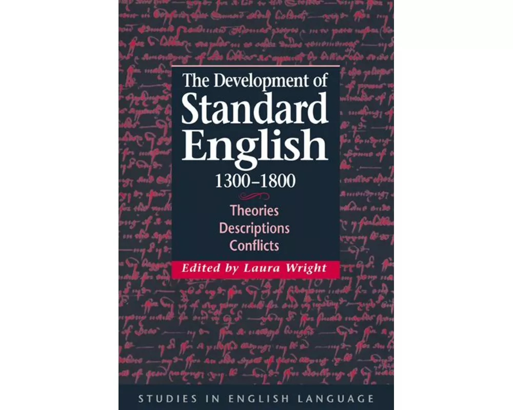 The Development of Standard English, 1300–1800