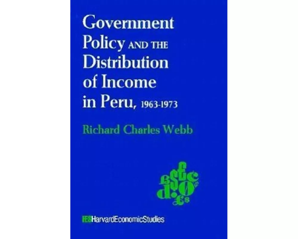 Government Policy and the Distribution of Income in Peru, 1963–1973