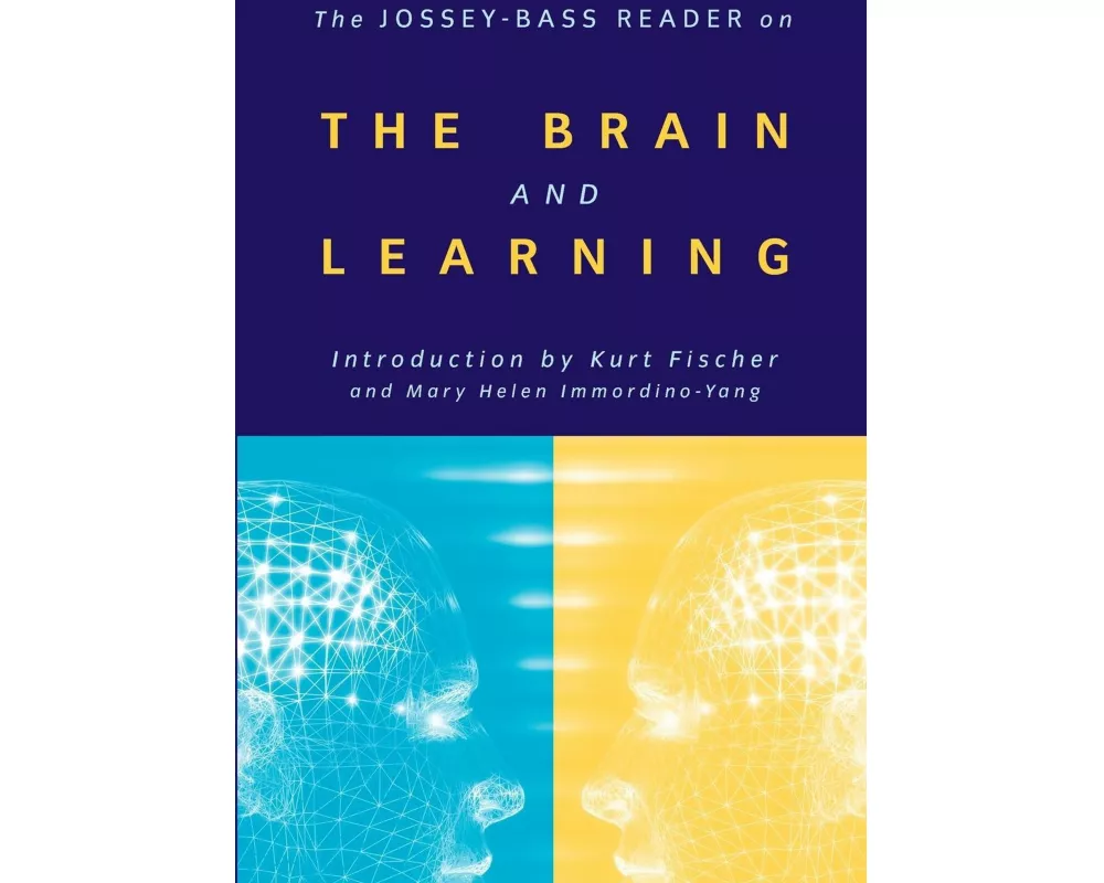 The Jossey-Bass Reader on the Brain and Learning