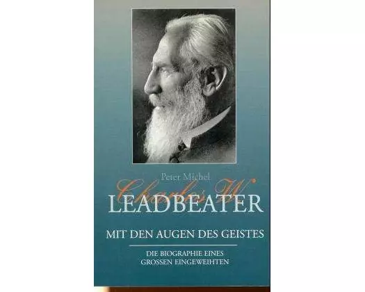 Charles W. Leadbeater - Mit den Augen des Geistes