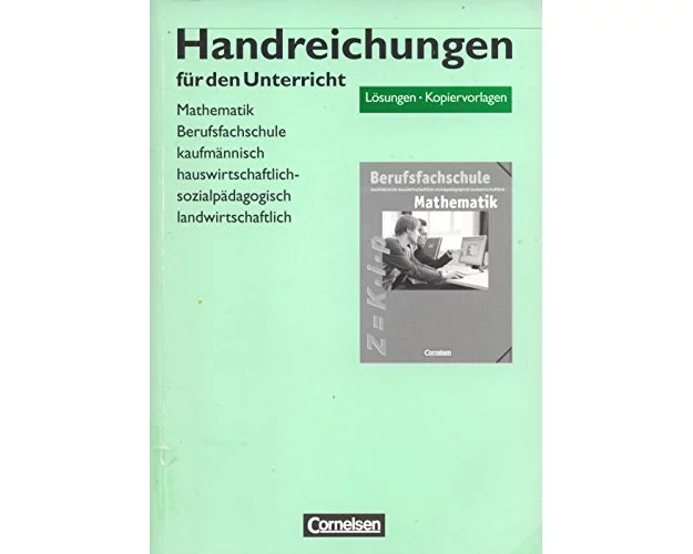 Mathematik - Berufsfachschule - Kaufmännisch, hauswirtschaftlich-sozialpädagogisch, landwirtschaftlich