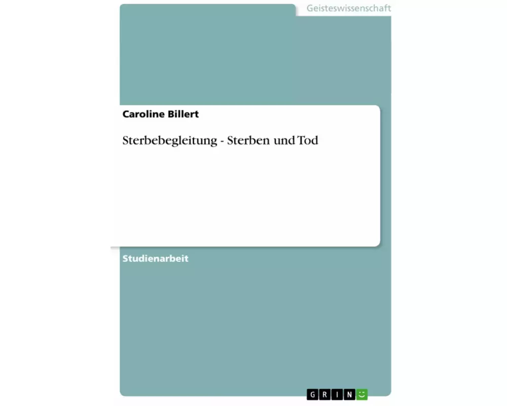 Sterbebegleitung - Sterben und Tod