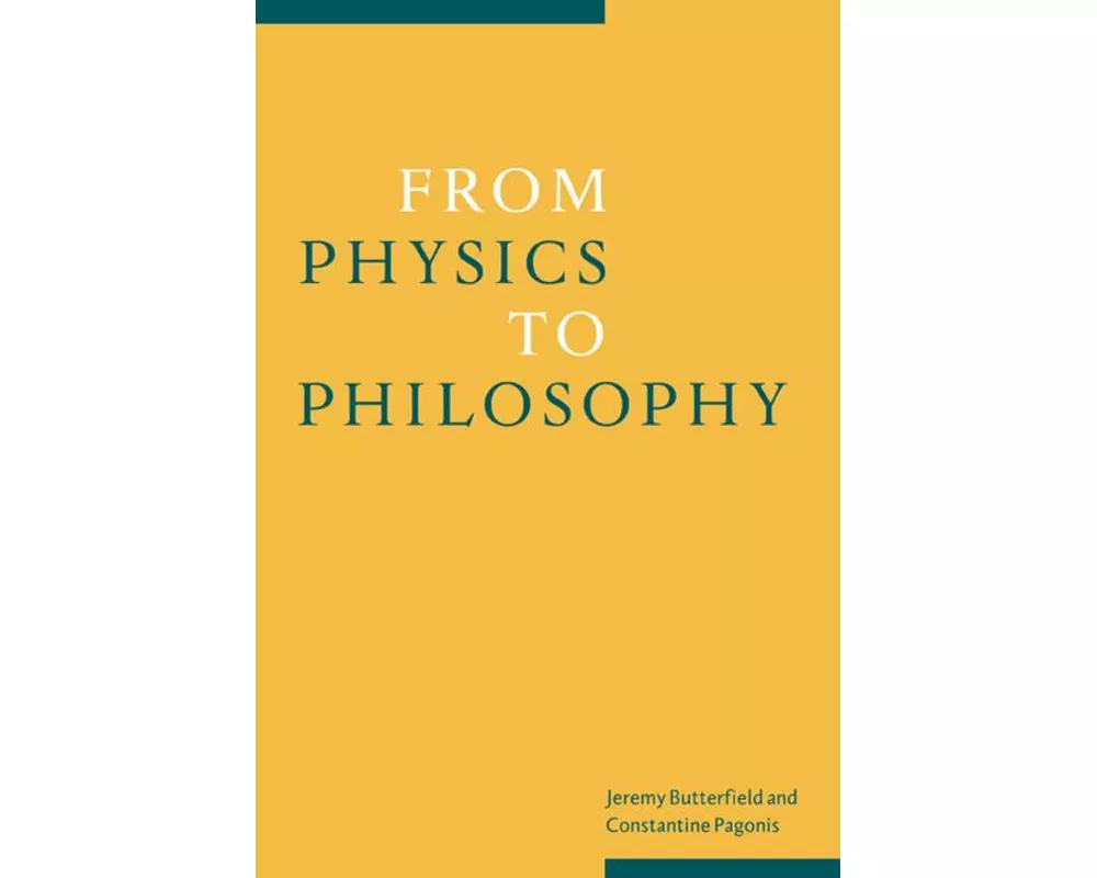 From Physics to Philosophy