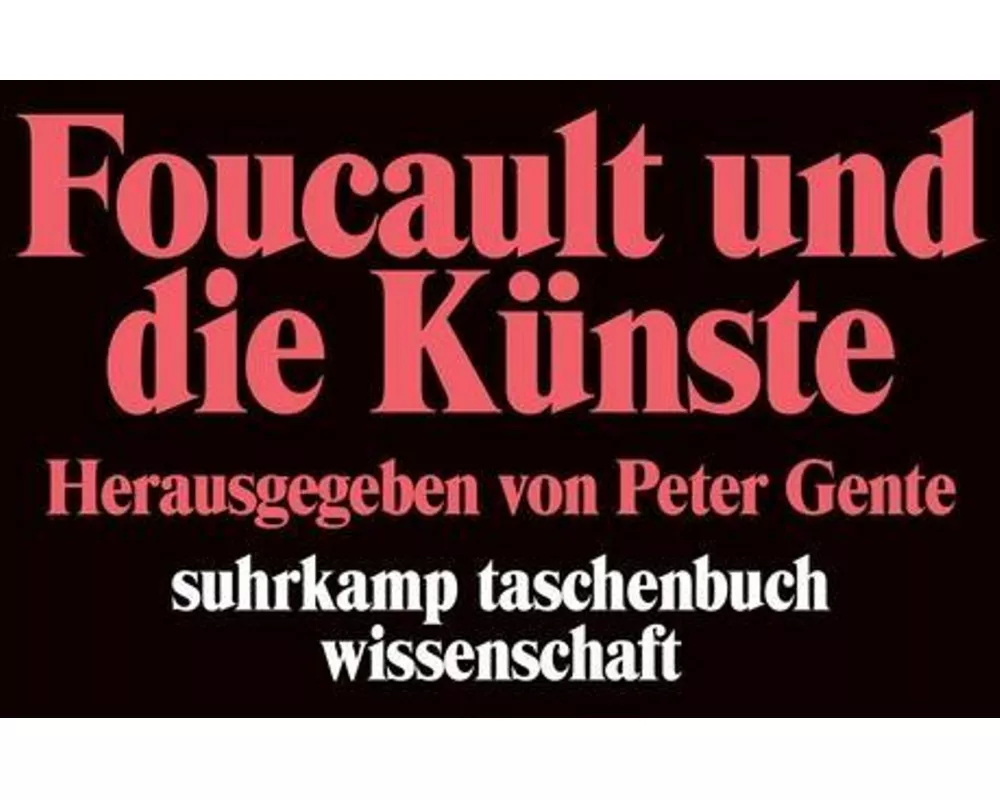 Foucault und die Künste