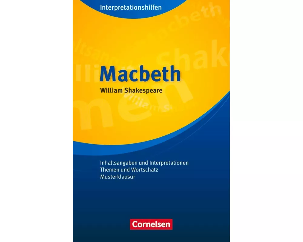 Cornelsen Senior English Library, Literatur, Ab 11. Schuljahr, Macbeth: Interpretationshilfen, Inhaltsangaben und Interpretationen - Themen und Wortsc