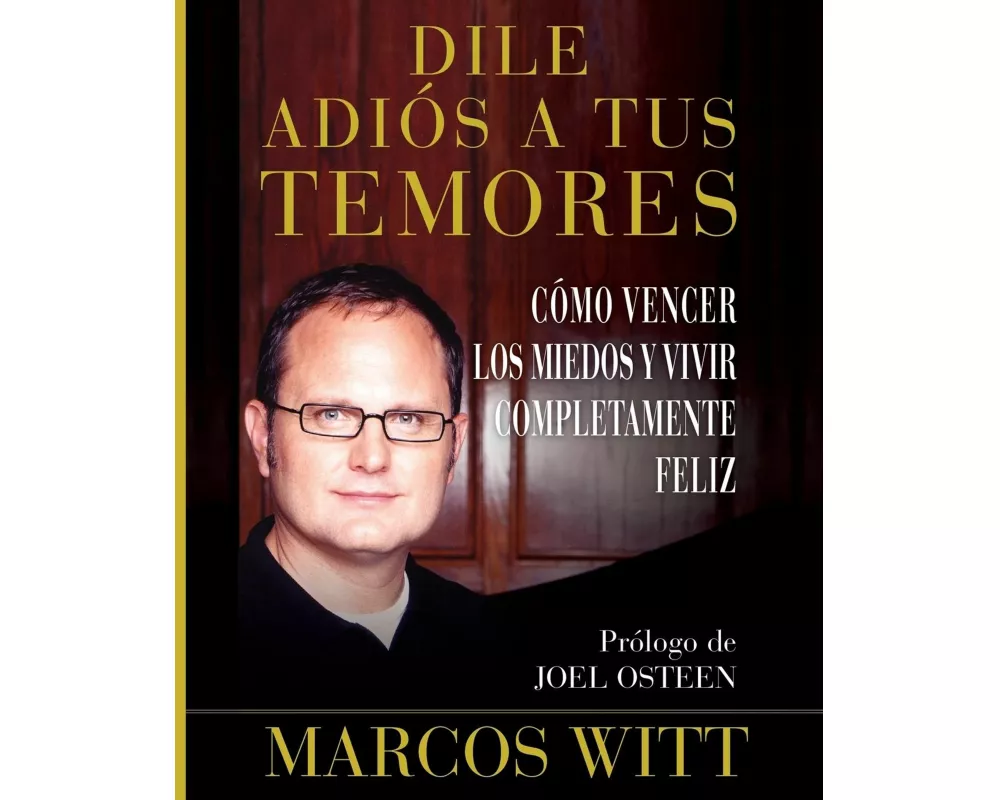 Dile adiós a tus temores (How to Overcome Fear)