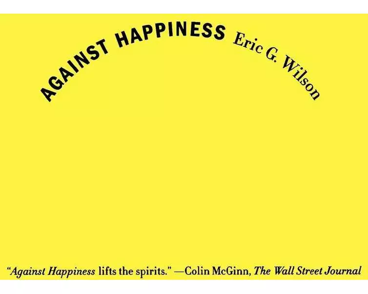 Against Happiness