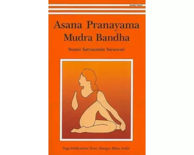 Asana, Pranayama, Mudra and Bandha