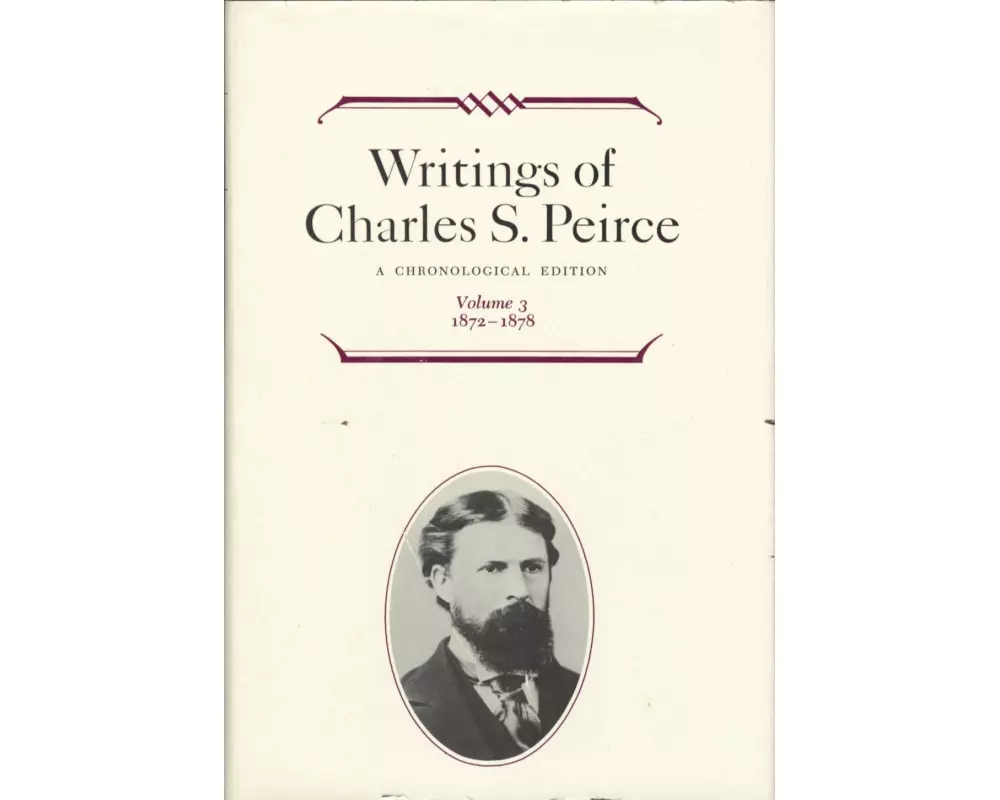 Writings of Charles S. Peirce: A Chronological Edition, Volume 3