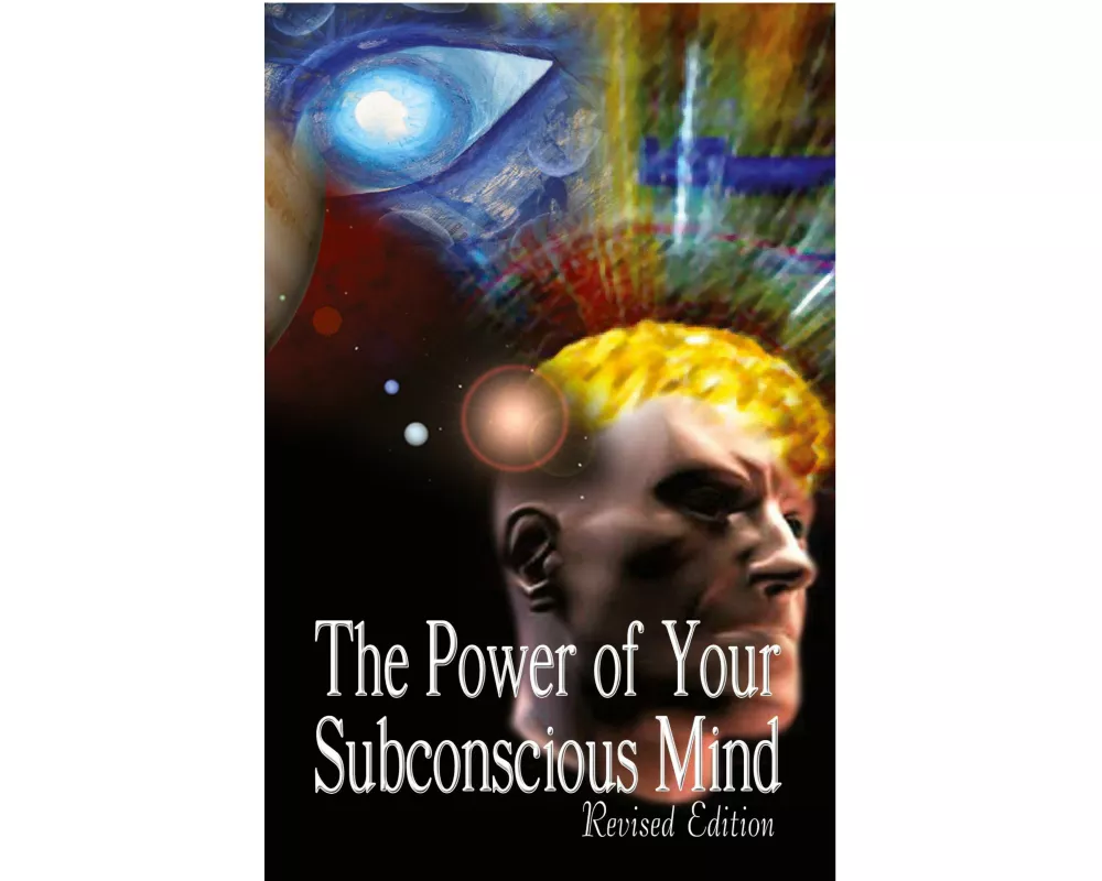 The Power of Your Subconscious Mind, Revised Edition