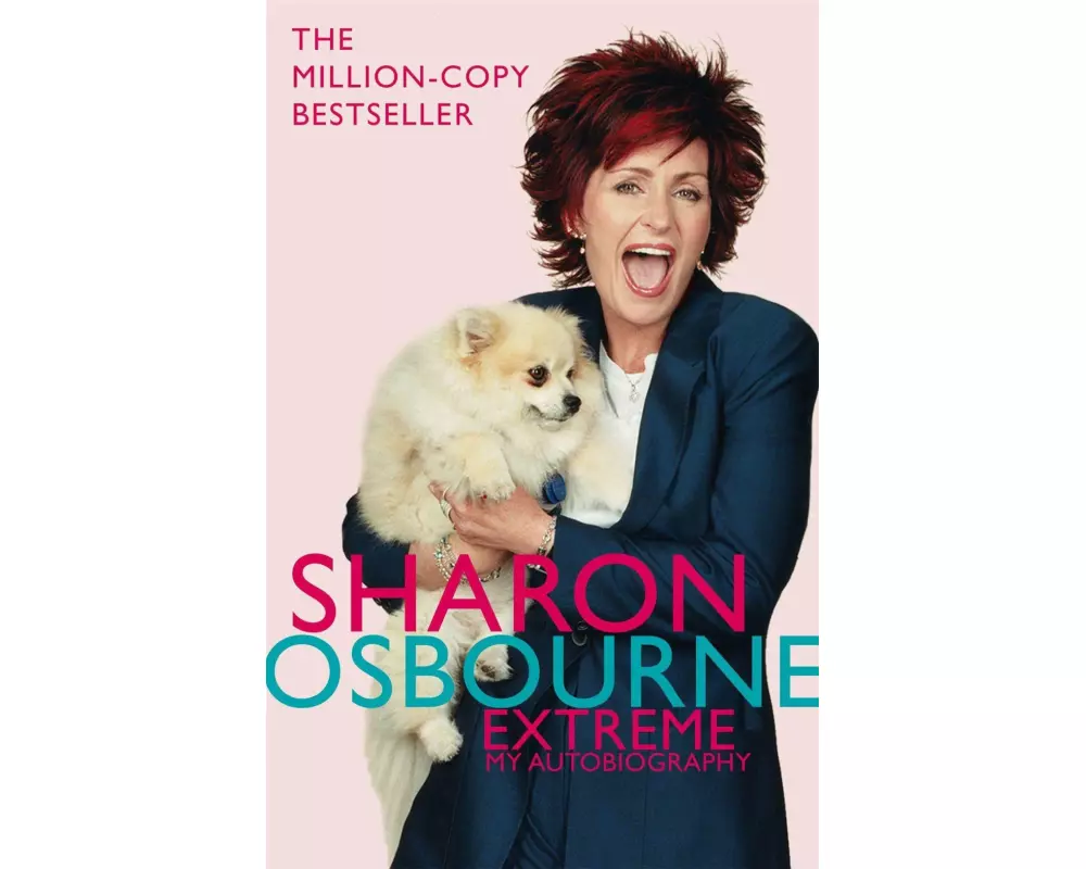 Sharon Osbourne Extreme: My Autobiography