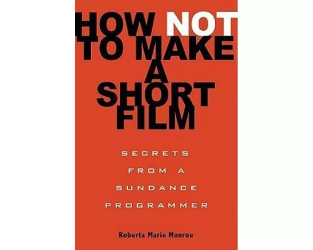 How Not to Make a Short Film
