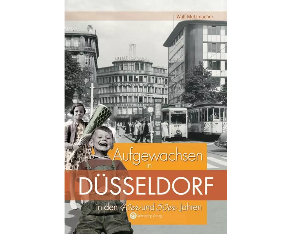 Aufgewachsen in Düsseldorf in den 40er & 50er Jahren