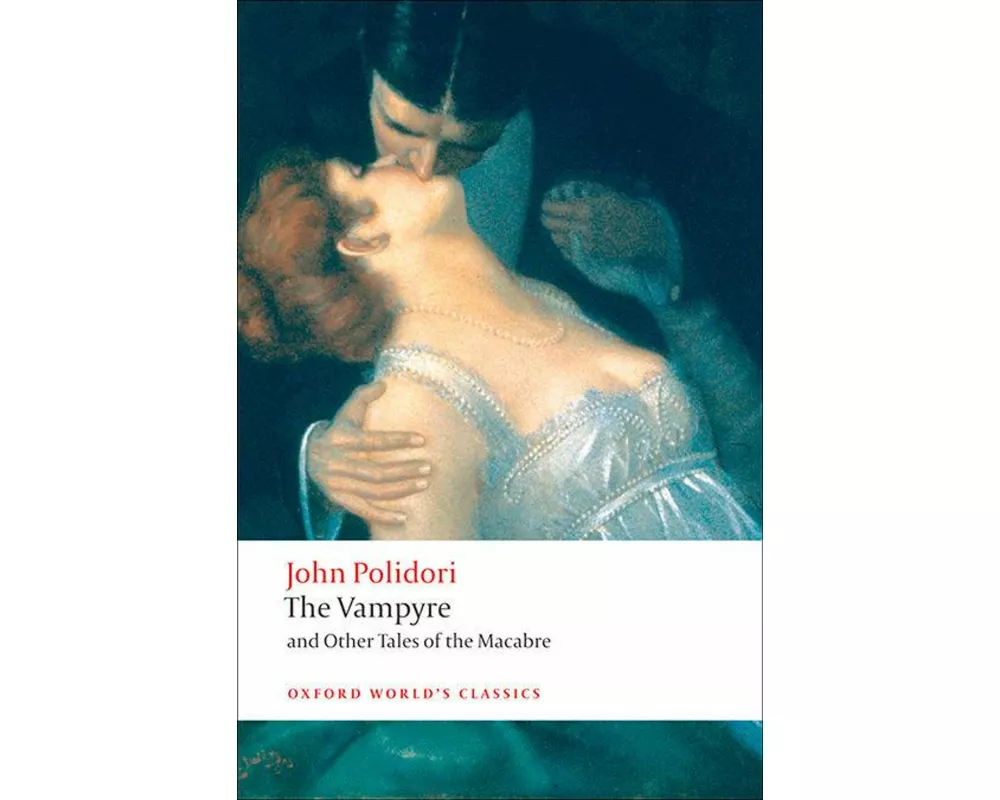 The Vampyre and Other Tales of the Macabre
