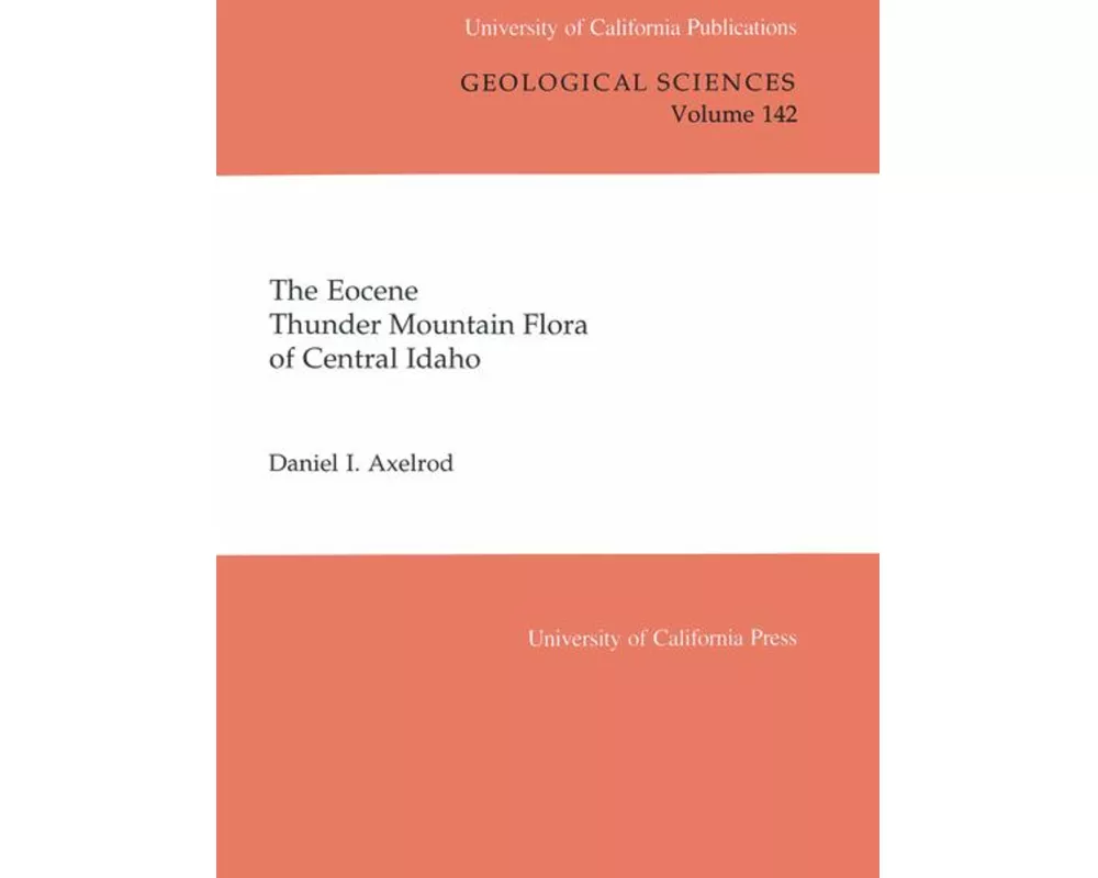 The Eocene Thunder Mountain Flora of Central Idaho