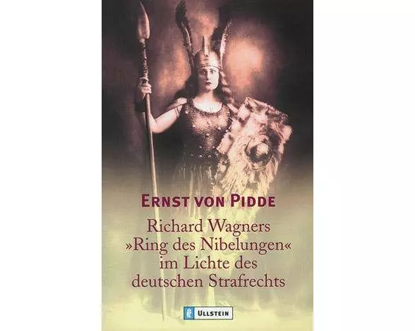 Richard Wagners "Ring der Nibelungen" im Lichte des deutschen Strafrechts