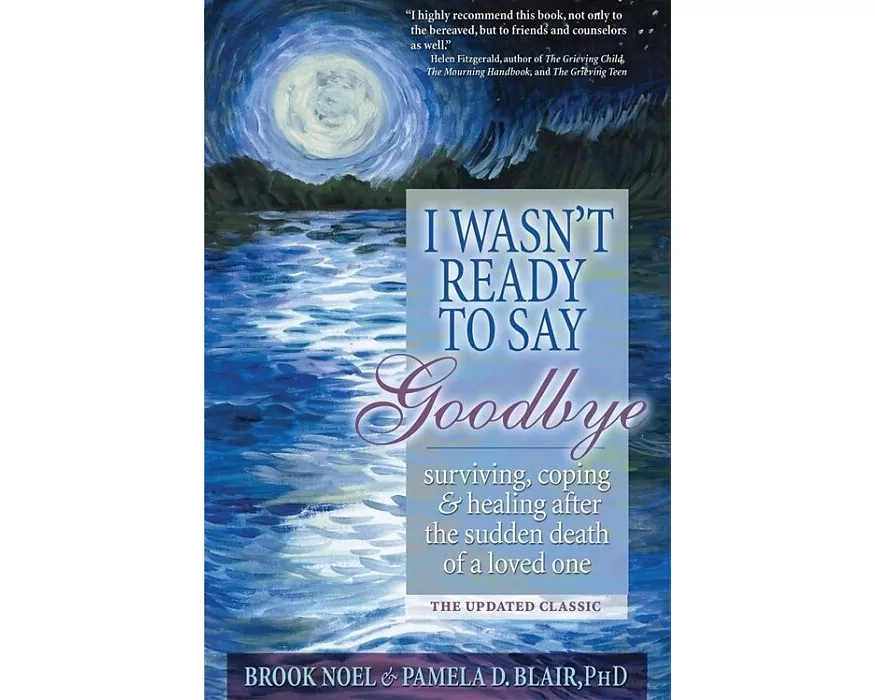 I Wasn't Ready to Say Goodbye