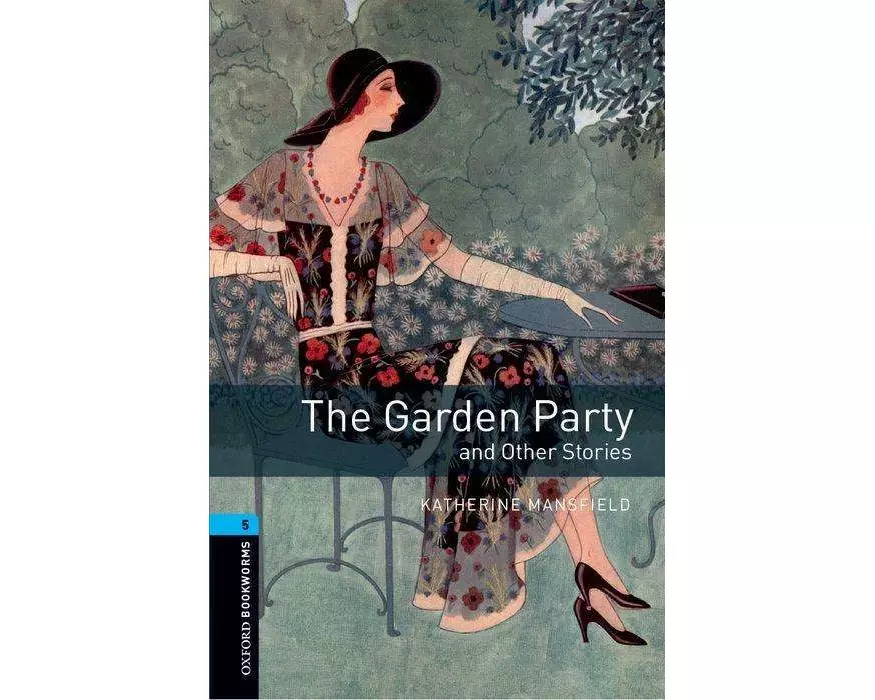 Oxford Bookworms Library: Level 5: The Garden Party and Other Stories