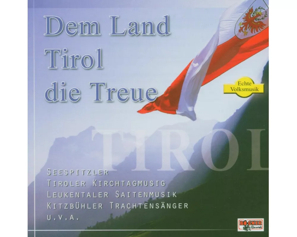 Dem Land Tirol die Treue