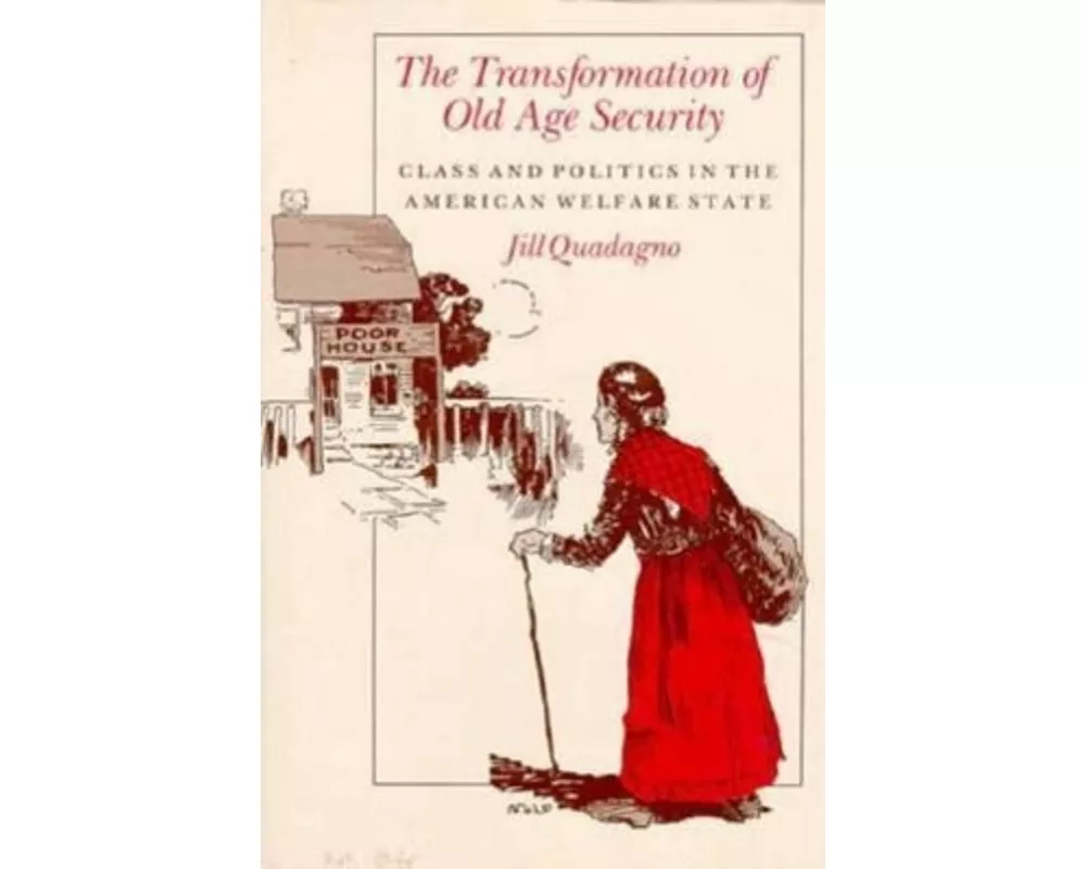 The Transformation of Old Age Security