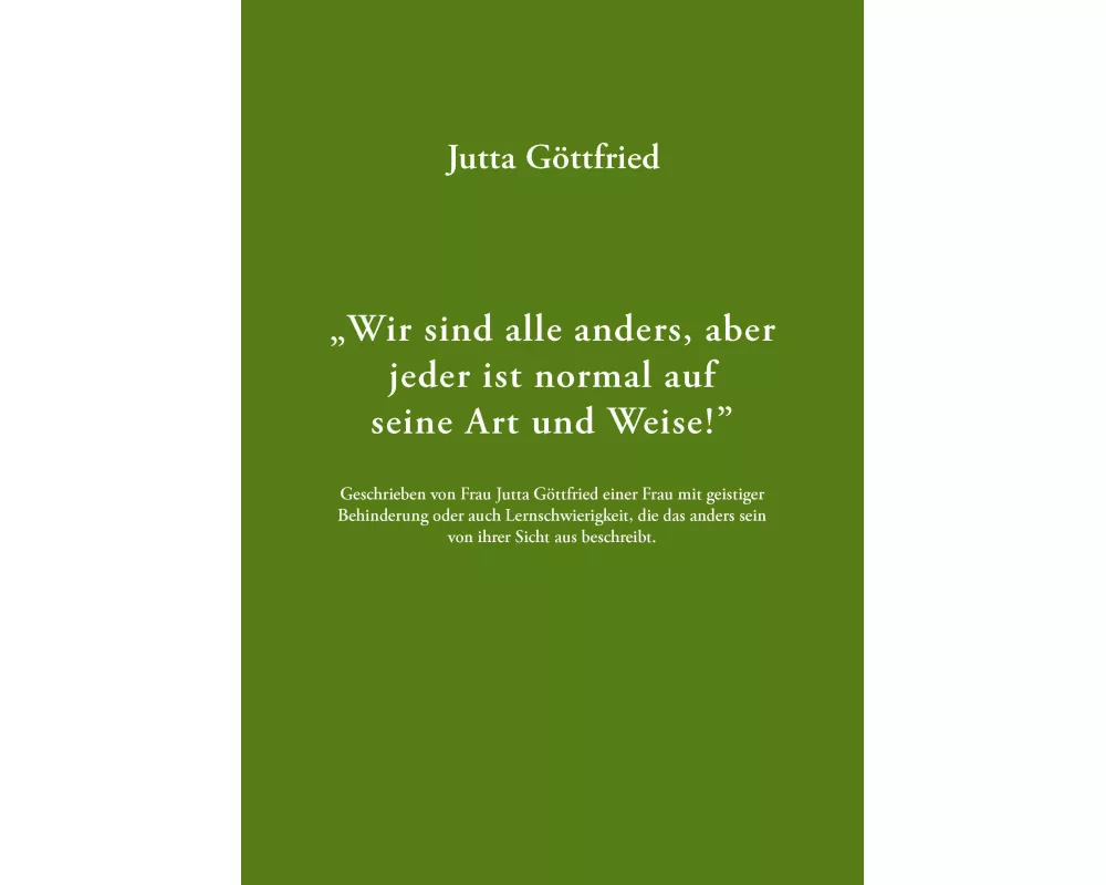 Wir sind alle anders, aber jeder ist normal auf seine Art und Weise!