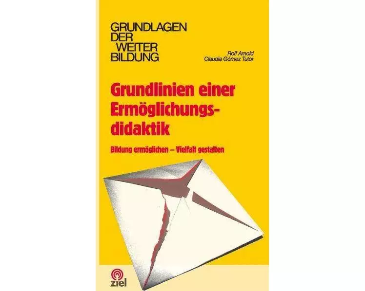 Grundlinien einer Ermöglichungsdidaktik
