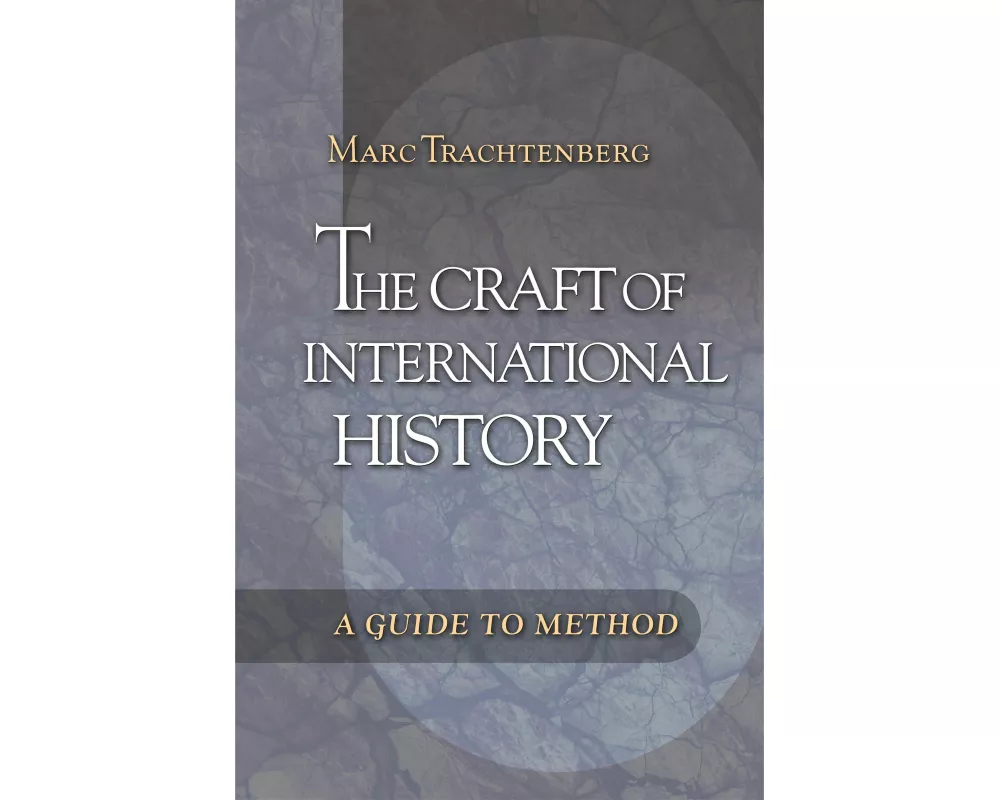 The Craft of International History