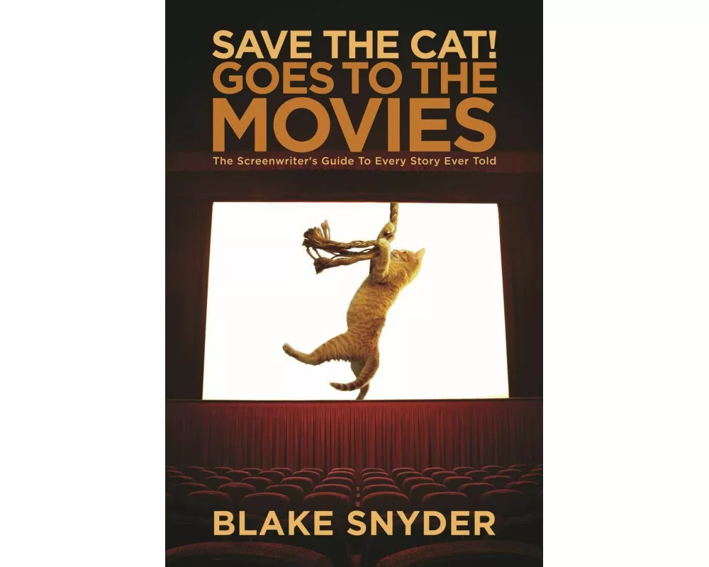 Save the Cat! Goes to the Movies